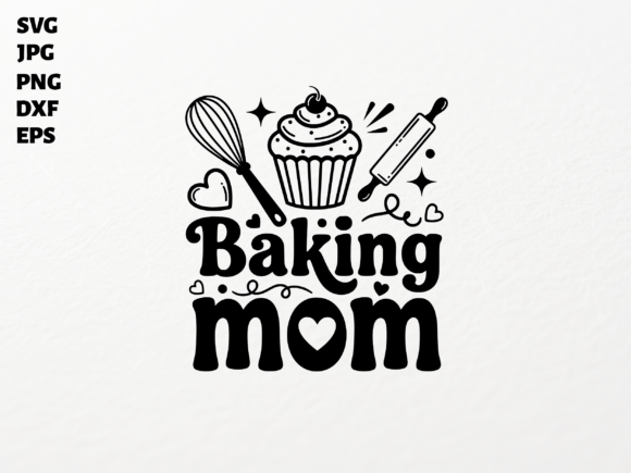 Baking Mom SVG: Sweet Designs for Crafters