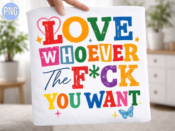 Love Whoever the F*ck Want PNG